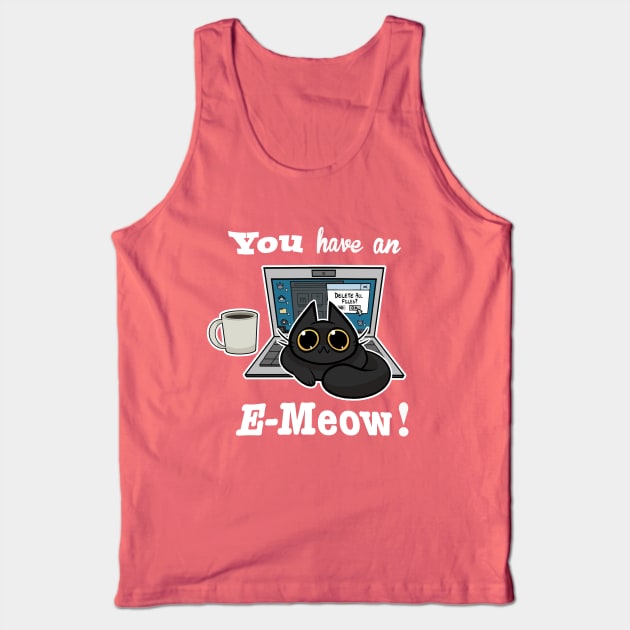 Cat T-Shirt - You have an E-Meow! - Black Cat Tank Top by truhland84